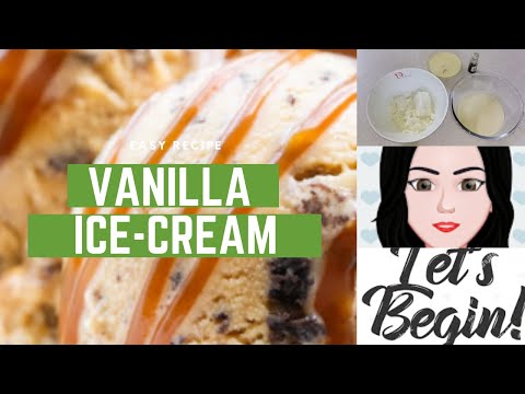 HOW TO MAKE SIMPLE & EASY VANILLA ICE-CREAM | HOME MADE | ICE-CREAM | VANILLA | CRUNCH | CARAMEL