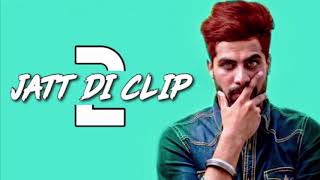 Jatt Di Clip 2 Singga Full Song