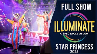 ILLUMINATE: A Spectacle of Joy – FULL SHOW (Star Princess 2025 | Princess Cruises)