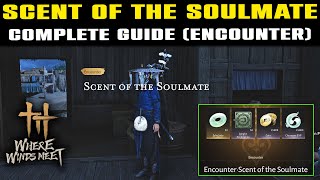 SCENT OF THE SOULMATE Encounter Blissful Retreat Guide | How to Start | Where Winds Meet