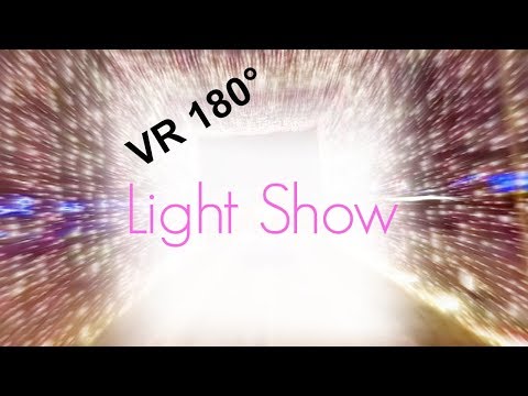 VR 180° Light Show