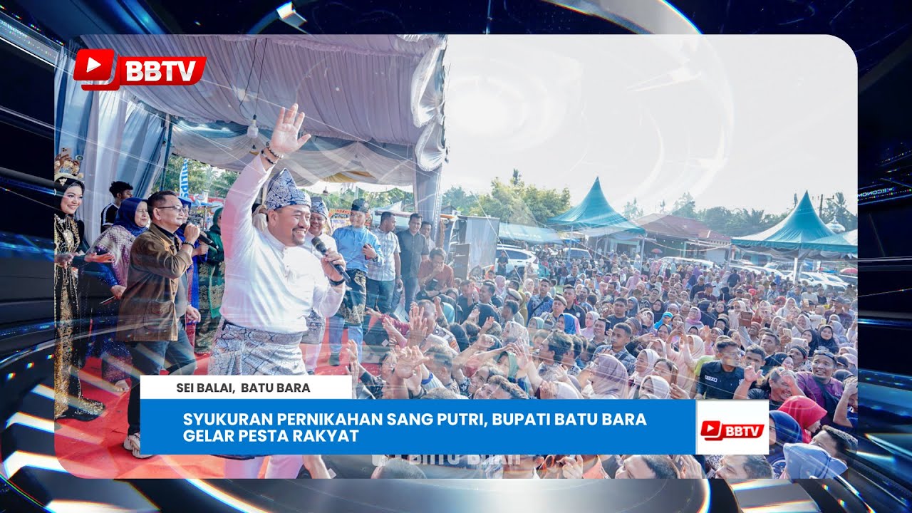 SYUKURAN PERNIKAHAN SANG PUTRI, BUPATI BATU BARA GELAR PESTA RAKYAT