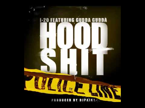 I-20 feat. Gudda Gudda - Hood Shit (prod. by DJ Pain 1)