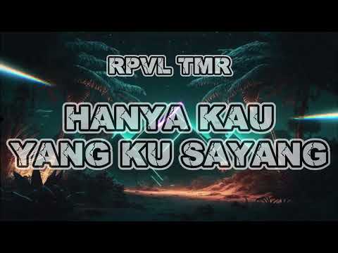 RPVLTMR JOGET - Hanya Kau Yang Ku Sayang