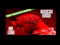 Roscoe Dash - I Grind - No Love DJ The M Mixtape ...