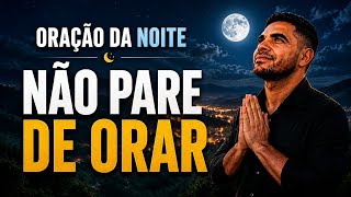 Oração da Noite  | Entenda o PODER da oração da sua Vida 