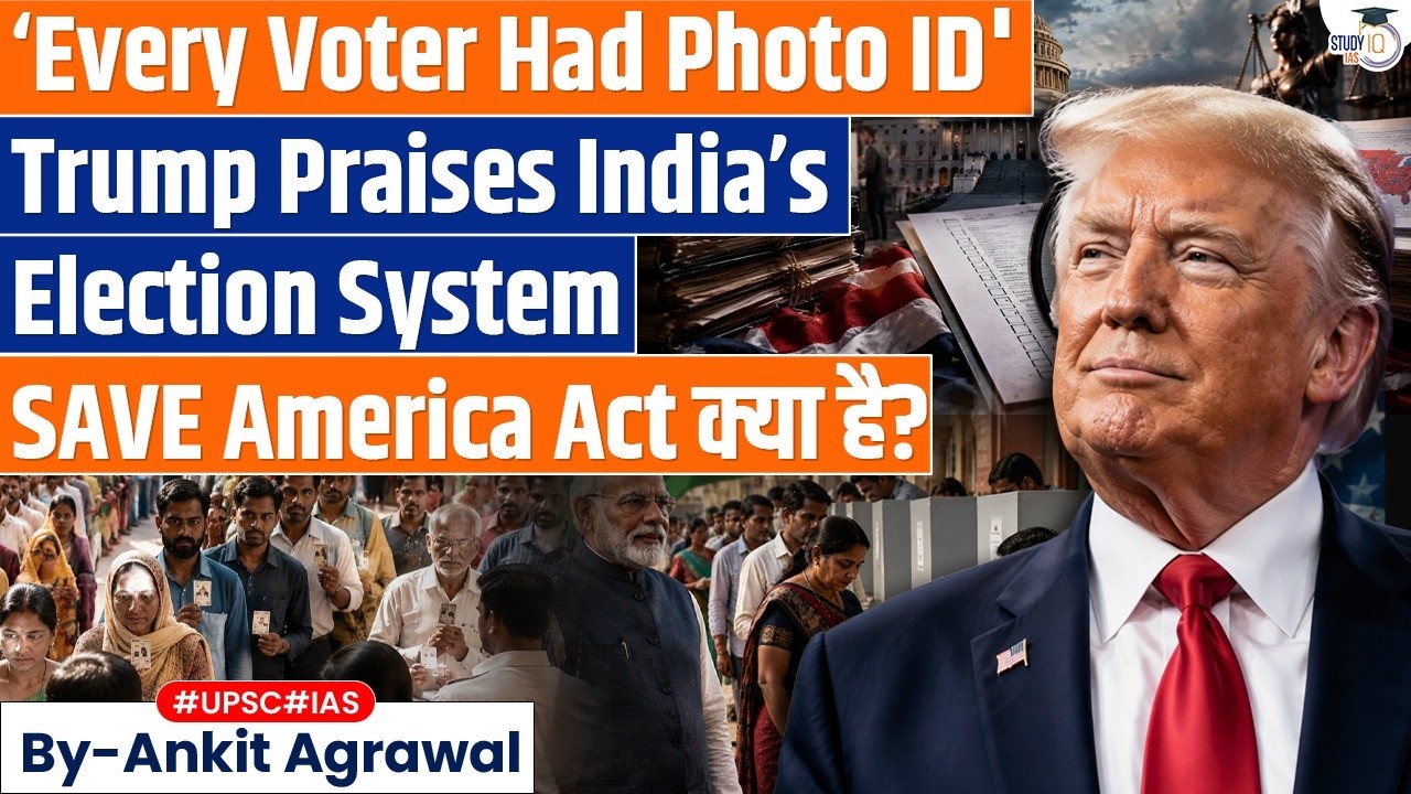 Trump cites India's voter cards to make case for SAVE America Act | Ankit Agrawal Study IQ