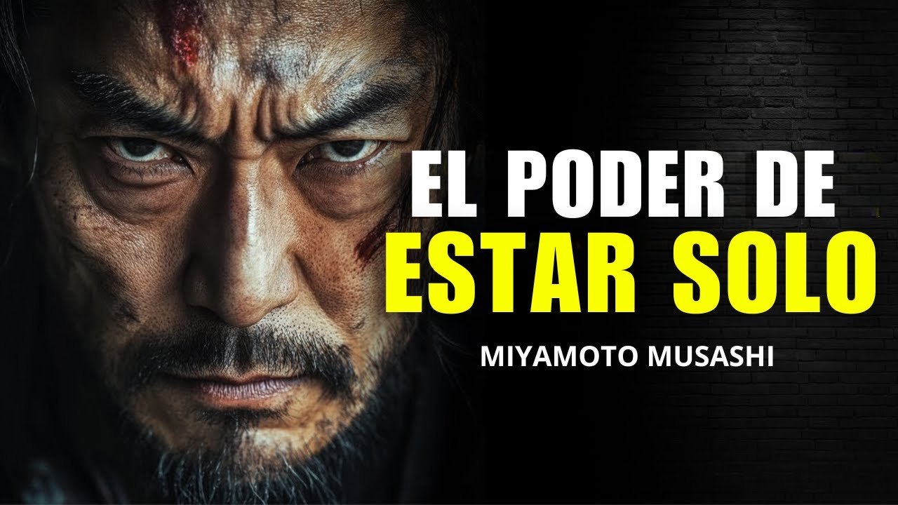 El VERDADERO Poder de la SOLEDAD | Miyamoto Musashi