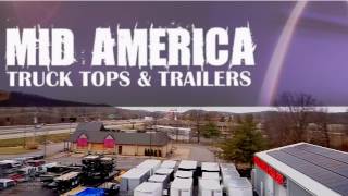 Mid America Truck Tops & Trailers!