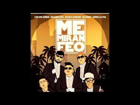 me miran feo remix · carlitos Junior · Julianno Sosa · Balbi el Chamako · Blackroy · Simon la Letra