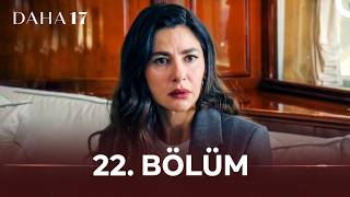 Daha 17 | 22. Bölüm | HD Review 