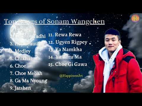 TOP SONGS OF SONAM WANGCHEN 2022 @musichouseBT