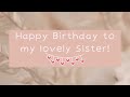 Happy Birthday Wishes To My Lovely Sister Happy Birthday Sister