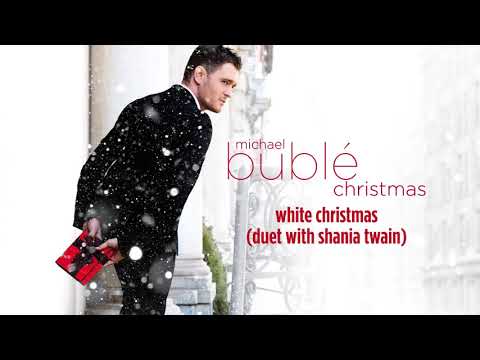 Michael Bublé - White Christmas (ft. Shania Twain) [Official HD]