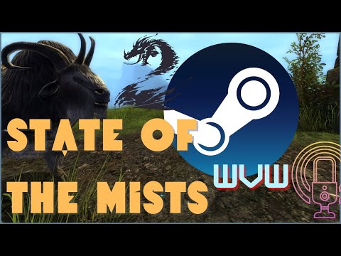 State of the Mists - GW2 WvW Podcast - Steam Release and World Restructuring - Episode 1
