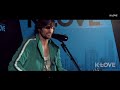 David Dunn "Have Everything" LIVE at K-LOVE ...