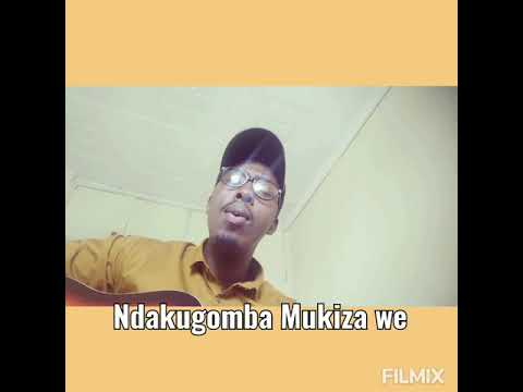 NDAKUGOMBA MUKIZA WE - Eloge Irambona (Cantique 45) (Acoustic Version)