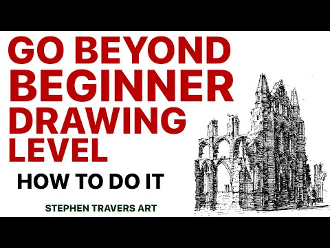 Advance Beyond Beginner Level Drawing - 8 Steps