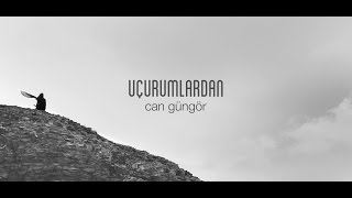 Can Güngör - Uçurumlardan