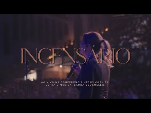 Incensário (Conferência JesusCopy 24’) | Laura Souguellis