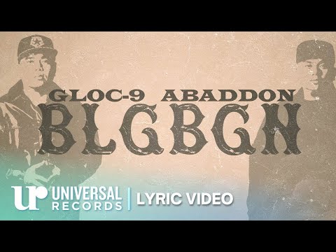 Gloc-9 feat. Abaddon - BLGBGN (Official Lyric Video)