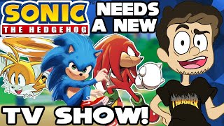 Why Sonic The Hedgehog Needs A New TV Show!