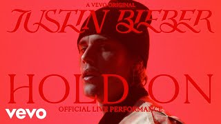 Justin Bieber - Hold On (Official Live Performance) | Vevo