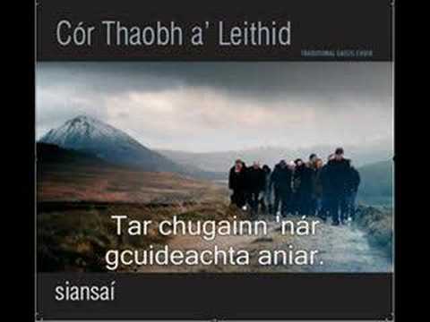 Gaelic song - Teangaidh na nGael (Cór Thaobh a' Leithid)