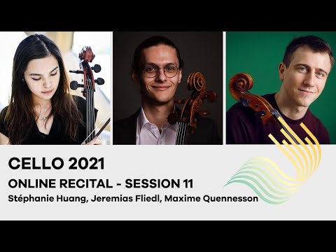 75th Concours de Genève - Cello Online Recital - Session 11 (Huang, Fliedl, Quennesson)
