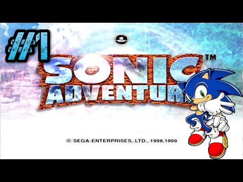 Let's Play: Sonic Adventure for the Sega Dreamcast: Part 1: Gameplay and Commentary