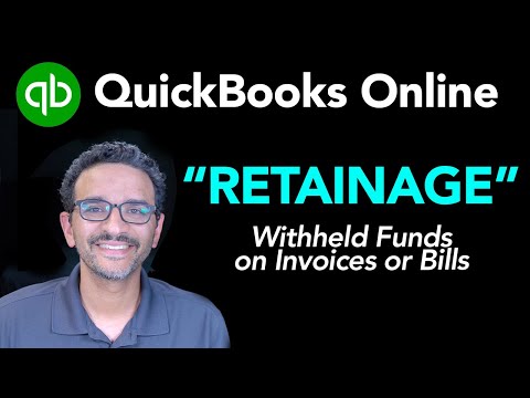 QuickBooks Online: RETAINAGE (aka. Withheld Funds)