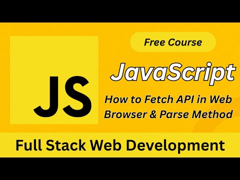 Javascript Fetch Api Explained How To Fetch Data In Browser Parse Json Full Stack Tutorial