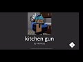Kitchen Gun But By The DOOM SLAYER