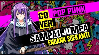 Download lagu Endank Soekamti - Sampai Jumpa POP PUNK COVER mp3 Download lagu Endank Soekamti - Sampai Jumpa POP PUNK COVER mp3