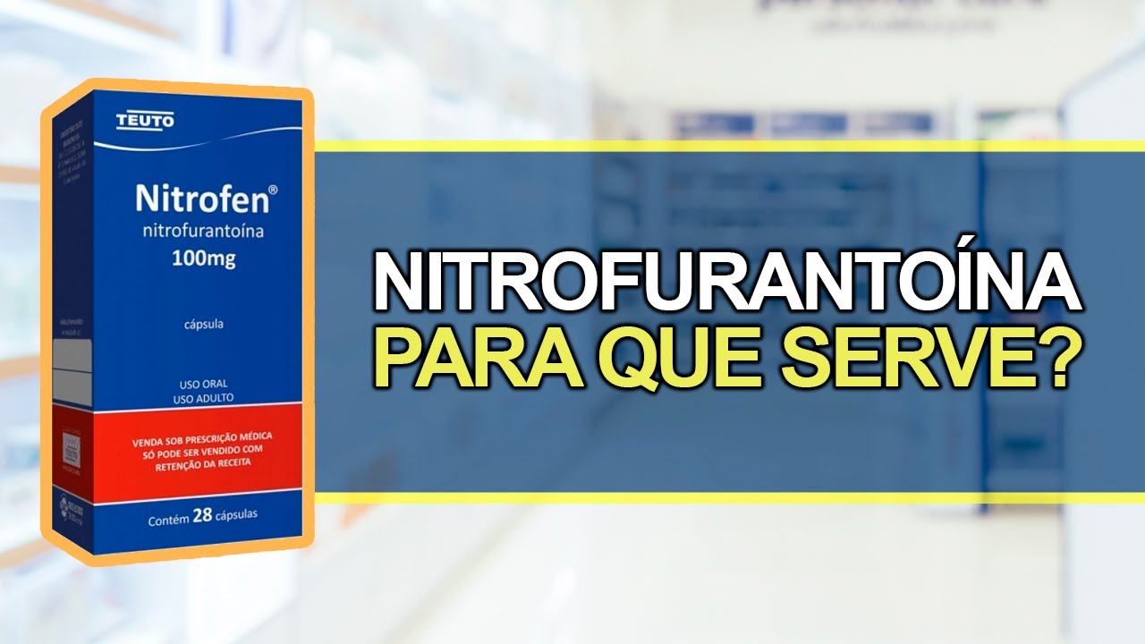 Para que serve a Nitrofurantoina? - Bula Simples