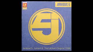 Jurassic 5 - Lesson 6: The Lecture (Original 1997/98)