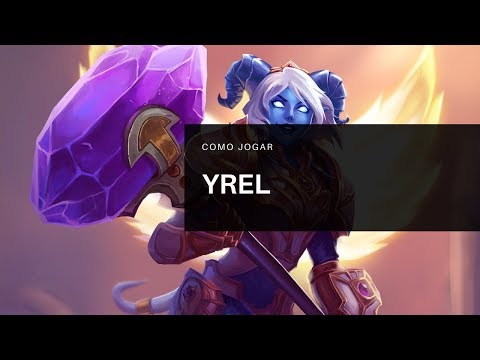 Yrel - Como Jogar - Heroes of the Storm [RANKED]