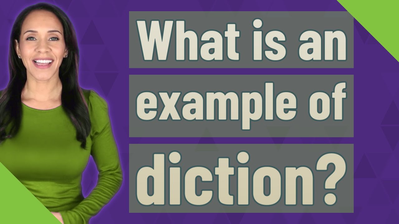 What is an example of diction