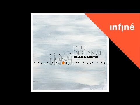 Clara Moto - How We Live In Each Other