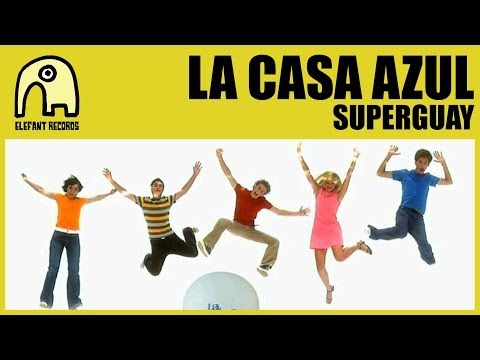 LA CASA AZUL - Superguay [Official]