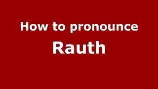 How to pronounce Rauth