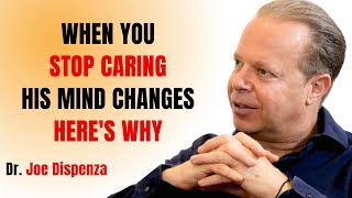 WHAT HAPPENS WHEN YOU STOP CARING ABOUT HIM || JOE DISPENZA MOTIVATIONAL SPEECH ||
