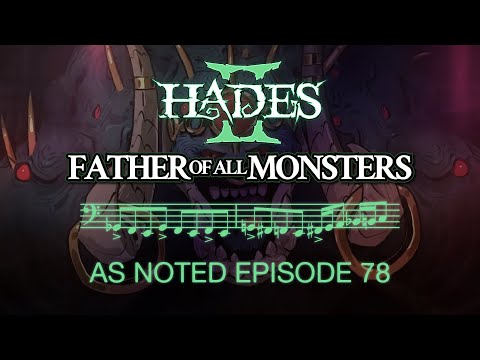 Father of All Monsters - HADES II - As Noted