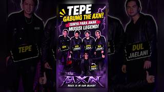 Download lagu TEPE GABUNG THE AXN, ISINYA PARA MUSISI LEGEND, DUL JAELANI | MOLDY | AXEL FARDEN | NOVAL RADJA mp3