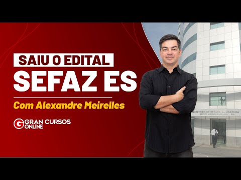 SEFAZ ES Competition: Announcement Published! Learn Everything with Alexandre Meirelles