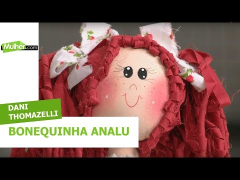 Bonequinha Analu - Dani Thomazelli - 01/07/2019