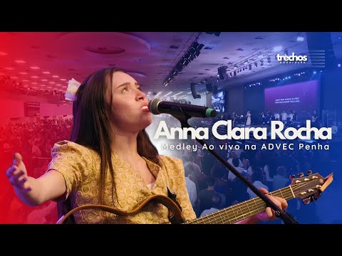 Anna Clara Rocha - Medley: A Tua Mesa Cura, A Mesa, Era Eu e Há Um Lugar (Ao Vivo na ADVEC Penha)