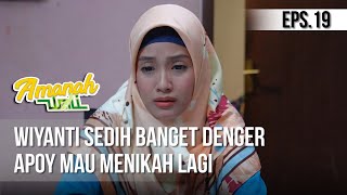 Download lagu AMANAH WALI 3 - Wiyanti Sedih Banget Denger Apoy Mau Menikah Lagi [18 Mei 2019] mp3