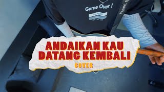 Download lagu ANDAIKAN KAU DATANG KEMBALI // Boncek AR cover mp3 Download lagu ANDAIKAN KAU DATANG KEMBALI // Boncek AR cover mp3