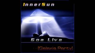 InnerSun - Live Goa Set - Galaxia Party 2008 (Goa Trance / Psychedelic Mix)